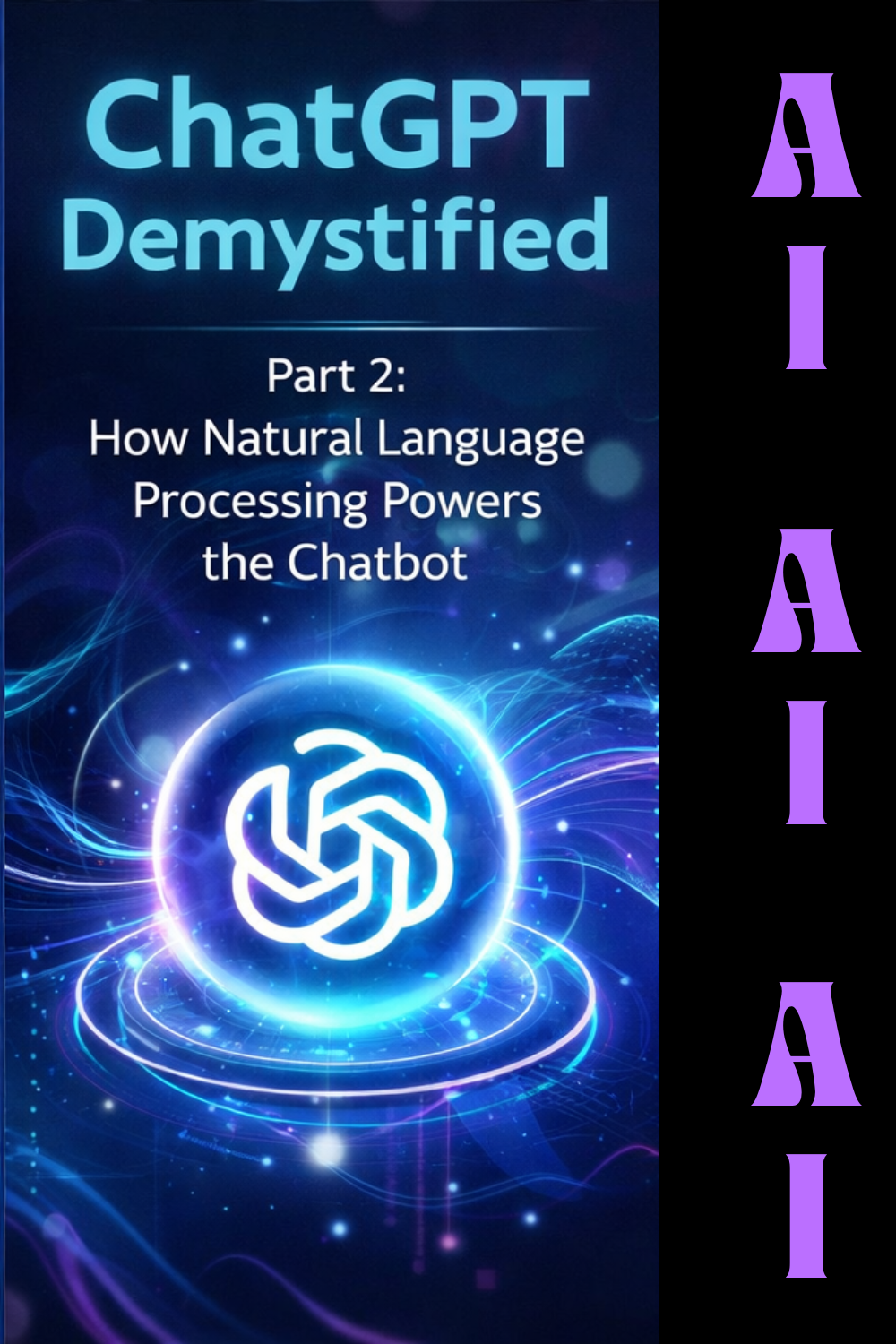 ChatGPT Demystified (Part 2): How Natural Language Processing Powers the Chatbot